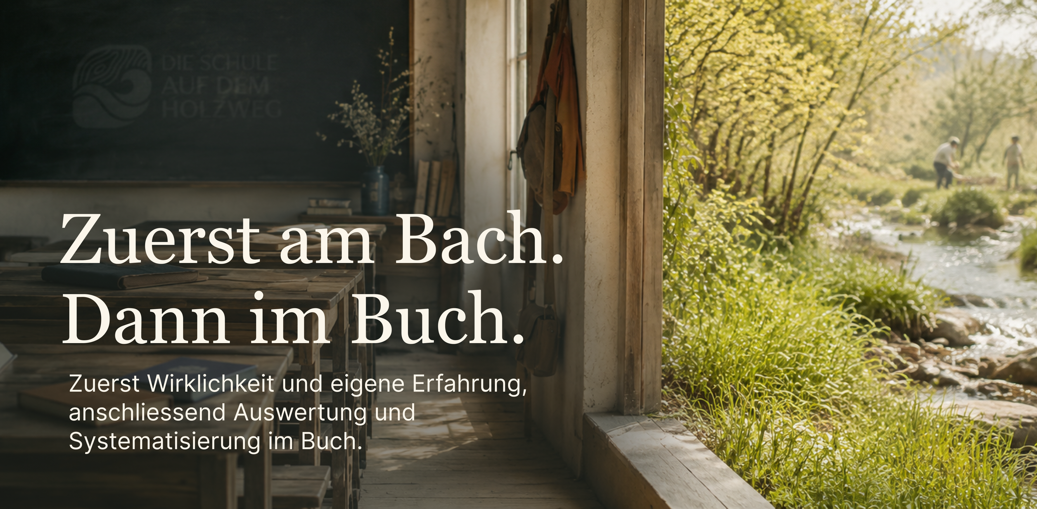 Botschaftsgrafik: Zuerst am Bach. Dann im Buch.
